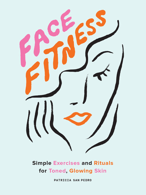 Title details for Face Fitness by Patricia San Pedro - Available